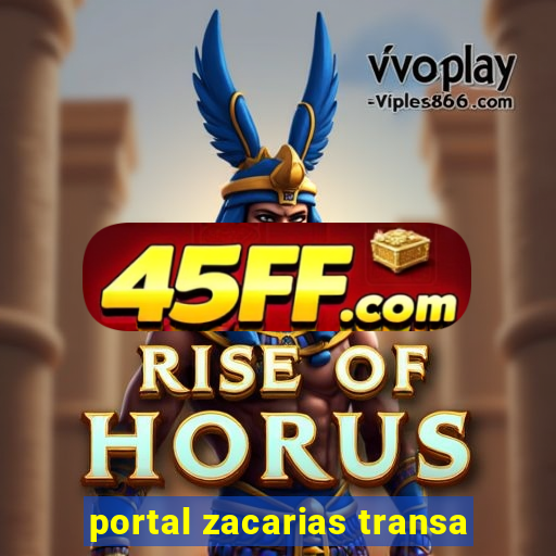 portal zacarias transa